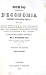 Un classico di economia: Jean Baptiste Say - Corso completo d'economia politico-pratica - 1834/36 Un classico di economia: Jean Baptiste Say - Corso completo d'economia politico-pratica - 1834/36