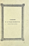 Il processo alla scienza: Marini - Galileo e l'inquisizione. Memorie storiche 1850 (prima edizione) Il processo alla scienza: Marini - Galileo e l'inquisizione. Memorie storiche 1850 (prima edizione)