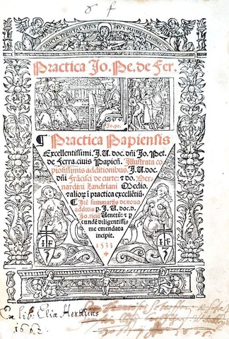 Il diritto notarile nel Quattrocento: Giovanni Pietro Ferrari - Practica illustrata - Lugduni 1533 Il diritto notarile nel Quattrocento: Giovanni Pietro Ferrari - Practica illustrata - Lugduni 1533