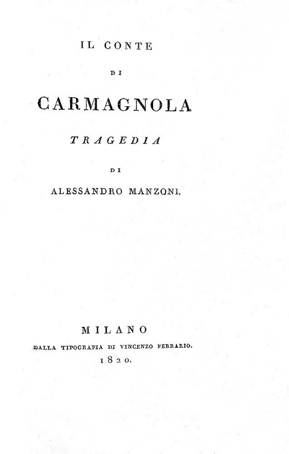Alessandro Manzoni - Il conte di Carmagnola - Milano 1820 (prima edizone nella rara prima variante)