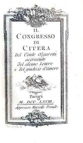 L'Illuminismo in Italia: Francesco Algarotti -Il congresso di Citera e il Giudizio d'amore - 1768 L'Illuminismo in Italia: Francesco Algarotti -Il congresso di Citera e il Giudizio d'amore - 1768