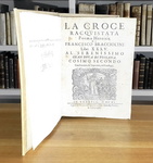 Francesco Bracciolini - La croce racquistata  poema heroico - Venezia, Giunti 1611 (prima edizione)