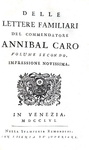Un celebre epistolario cinquecentesco: Annibal Caro - Delle lettere familiari - Venezia 1756 Un celebre epistolario cinquecentesco: Annibal Caro - Delle lettere familiari - Venezia 1756