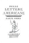 Gian Rinaldo Carli - Delle lettere americane - Cosmopoli 1780 (rara e ricercata prima edizione) Gian Rinaldo Carli - Delle lettere americane - Cosmopoli 1780 (rara e ricercata prima edizione)