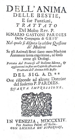 Ignace-Gaston Pardies - Dell'anima delle bestie e sue funzioni - Venezia 1724 Ignace-Gaston Pardies - Dell'anima delle bestie e sue funzioni - Venezia 1724