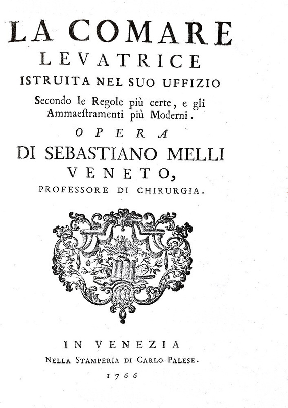 Sebastiano Melli - La comare levatrice istruita - Venezia 1766 (con 20 magnifiche tavole furi testo) Sebastiano Melli - La comare levatrice istruita - Venezia 1766 (con 20 magnifiche tavole furi testo)