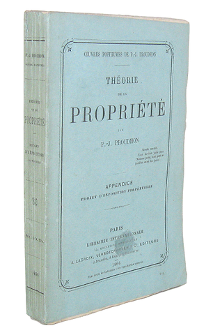 Sul diritto di propriet�: Jean Baptiste Victor Proudhon - Theorie de la propriete - Paris 1866 Sul diritto di propriet�: Jean Baptiste Victor Proudhon - Theorie de la propriete - Paris 1866