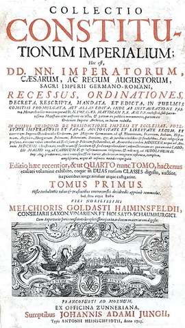 Monumentale raccolta di costituzioni imperiali: Goldast - Collectio constitutionum imperialium 1713 Monumentale raccolta di costituzioni imperiali: Goldast - Collectio constitutionum imperialium 1713