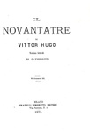 L'ultimo romanzo di Victor Hugo: Il novantatre - Milano, Simonetti, 1874 (prima edizione italiana) L'ultimo romanzo di Victor Hugo: Il novantatre - Milano, Simonetti, 1874 (prima edizione italiana)