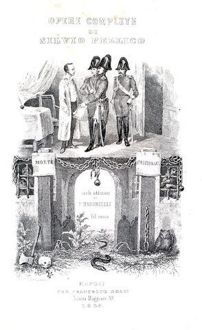 Classici risorgimentali: Silvio Pellico - Opere complete con le addizioni di Piero Maroncelli - 1848 Classici risorgimentali: Silvio Pellico - Opere complete con le addizioni di Piero Maroncelli - 1848