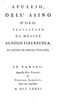 Apuleio - Dell'asino d'oro, traslato da Agnolo Firenzuola in lingua toscana - Parigi 1781 Apuleio - Dell'asino d'oro, traslato da Agnolo Firenzuola in lingua toscana - Parigi 1781