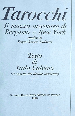 Italo Calvino - Tarocchi. Il mazzo visconteo di Bergamo - 1969 (ricercata prima edizione - figurato) Italo Calvino - Tarocchi. Il mazzo visconteo di Bergamo - 1969 (ricercata prima edizione - figurato)