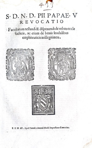 Bolla di Pio V che disciplina i testamenti - Roma, Blado 1571 Bolla di Pio V che disciplina i testamenti - Roma, Blado 1571