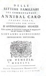 Un celebre epistolario cinquecentesco: Annibal Caro - Delle lettere familiari - Venezia 1756 Un celebre epistolario cinquecentesco: Annibal Caro - Delle lettere familiari - Venezia 1756