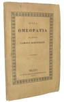 Il fondatore dell'omeopatia: Samuel Hahnemann - Sulla omeopatia 1835 (rara prima edizione italiana)