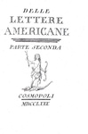 Gian Rinaldo Carli - Delle lettere americane - Cosmopoli 1780 (rara e ricercata prima edizione) Gian Rinaldo Carli - Delle lettere americane - Cosmopoli 1780 (rara e ricercata prima edizione)