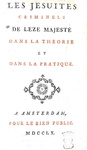 I crimini dei gesuiti: Les jesuites criminels de leze majeste - Amsterdam 1760 I crimini dei gesuiti: Les jesuites criminels de leze majeste - Amsterdam 1760