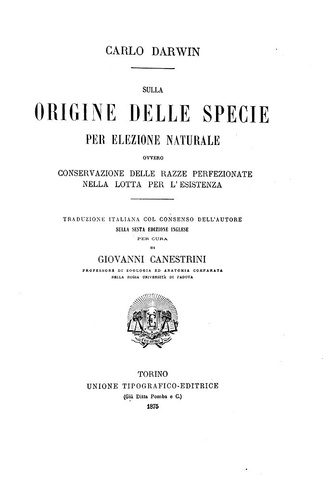 Darwin - Sulla origine delle specie per elezione naturale - 1875 (prima edizione italiana integrale) Darwin - Sulla origine delle specie per elezione naturale - 1875 (prima edizione italiana integrale)