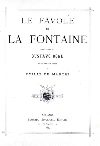 La Fontaine - Le favole - 1886 (prima edizione italiana - decine di illustrazioni di Gustave Dor�) La Fontaine - Le favole - 1886 (prima edizione italiana - decine di illustrazioni di Gustave Dor�)