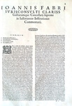 Jean Faber (Runcinus) - In quatuor libros Institutionum commentaria - Venetiis 1572 (in folio) Jean Faber (Runcinus) - In quatuor libros Institutionum commentaria - Venetiis 1572 (in folio)