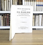 Giovanni Marchetti - Delle metamorfosi vedute da Basilide l'eremita - Livorno 1799 (prima edizione) Giovanni Marchetti - Delle metamorfosi vedute da Basilide l'eremita - Livorno 1799 (prima edizione)