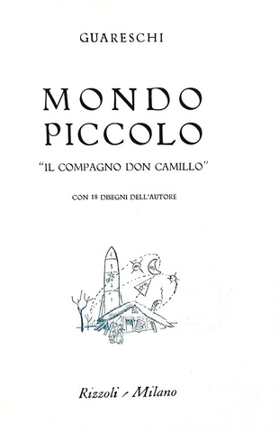 Giovannino Guareschi - Mondo piccolo. Il compagno Don Camillo - 1963 (prima edizione con fascetta) Giovannino Guareschi - Mondo piccolo. Il compagno Don Camillo - 1963 (prima edizione con fascetta)