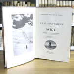 Le meraviglie di sci e alpinismo: L'enchantement du ski - 1930 (con decine di belle illustrazioni) Le meraviglie di sci e alpinismo: L'enchantement du ski - 1930 (con decine di belle illustrazioni)