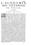 Agricoltura, enologia e gastronomia nel Seicento: Tanara - L'economia del cittadino in villa - 1761 Agricoltura, enologia e gastronomia nel Seicento: Tanara - L'economia del cittadino in villa - 1761