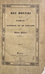 Silvio Pellico - Dei doveri degli uomini. Discorso ad un giovane - Torino 1834 (rara prima edizione) Silvio Pellico - Dei doveri degli uomini. Discorso ad un giovane - Torino 1834 (rara prima edizione)