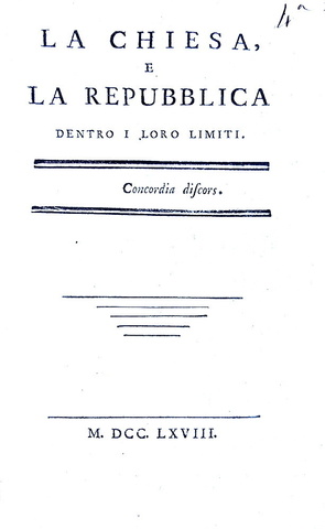 La laicit� dello Stato: Cosimo Amidei - La chiesa e la repubblica dentro i loro limiti - 1768 (raro) La laicit� dello Stato: Cosimo Amidei - La chiesa e la repubblica dentro i loro limiti - 1768 (raro)