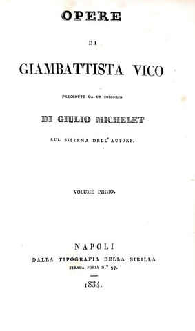 Giambattista Vico - Principi di scienza nuova e Opere varie - Napoli 1834 (con 4 tavole) Giambattista Vico - Principi di scienza nuova e Opere varie - Napoli 1834 (con 4 tavole)