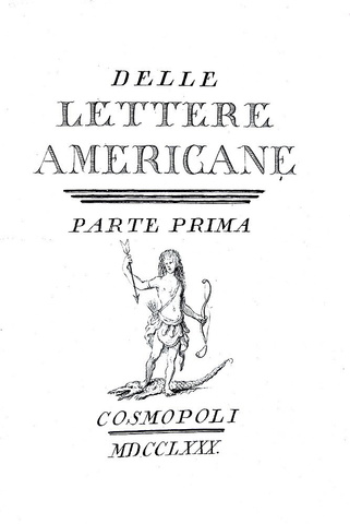 Gian Rinaldo Carli - Delle lettere americane - Cosmopoli 1780 (rara e ricercata prima edizione) Gian Rinaldo Carli - Delle lettere americane - Cosmopoli 1780 (rara e ricercata prima edizione)