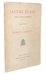 Giosu� Carducci - Jaufr� Rudel poesia antica e moderna - 1888 (prima edizione)