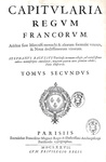 Capitularia regum Francorum, Stephanus Baluzius tultensis in unum collegit - Parisiis 1677 Capitularia regum Francorum, Stephanus Baluzius tultensis in unum collegit - Parisiis 1677