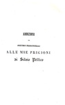 Classici risorgimentali: Silvio Pellico - Opere complete con le addizioni di Piero Maroncelli - 1848