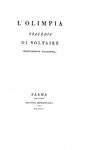 Una magnifica edizione bodoniana: Voltaire - L'Olimpia tragedia - Parma 1805 (bellissima legatura) Una magnifica edizione bodoniana: Voltaire - L'Olimpia tragedia - Parma 1805 (bellissima legatura)