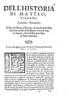 Una celebre opera di storia fiorentina: Matteo Villani - Historie fiorentine - Firenze 1577/81 Una celebre opera di storia fiorentina: Matteo Villani - Historie fiorentine - Firenze 1577/81