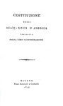 Costituzione degli Stati Uniti d'America preceduta dalla loro confederazione - Milano 1814 (raro) Costituzione degli Stati Uniti d'America preceduta dalla loro confederazione - Milano 1814 (raro)