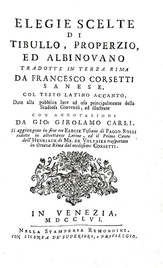 Tibullo, Properzio e Albinovano - Elegie scelte tradotte da Francesco Corsetti - Remondini 1756 Tibullo, Properzio e Albinovano - Elegie scelte tradotte da Francesco Corsetti - Remondini 1756