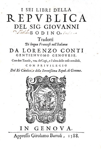 Jean Bodin - I sei libri della republica - Genova, Bartoli 1588 (rarissima prima edizione italiana)