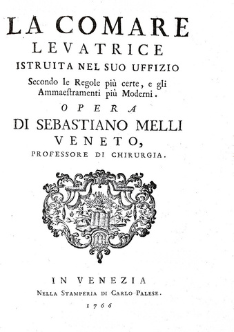Sebastiano Melli - La comare levatrice istruita - Venezia 1766 (con 20 magnifiche tavole furi testo) Sebastiano Melli - La comare levatrice istruita - Venezia 1766 (con 20 magnifiche tavole furi testo)