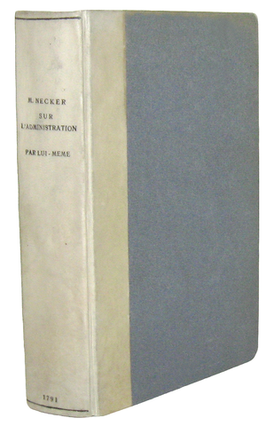 Amministrazione e Stato: Jacques Necker - Sur l'administration - Paris 1791 (rara prima edizione) Amministrazione e Stato: Jacques Necker - Sur l'administration - Paris 1791 (rara prima edizione)