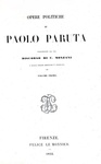 Un classico della politica cinquecentesca: Paolo Paruta - Opere politiche - 1852 (bella legatura) Un classico della politica cinquecentesca: Paolo Paruta - Opere politiche - 1852 (bella legatura)