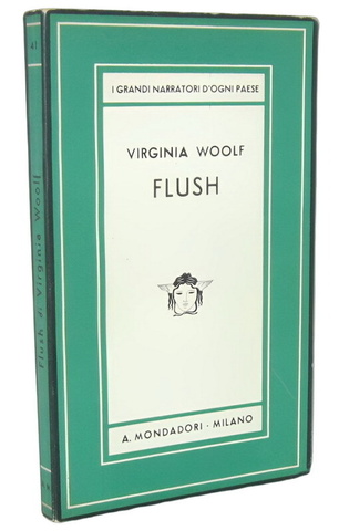Virginia Woolf - Flush. Vita di un cane - Mondadori 1934 (prima edizione italiana - con 10 tavole) Virginia Woolf - Flush. Vita di un cane - Mondadori 1934 (prima edizione italiana - con 10 tavole)
