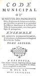 Codificazione in Francia: Code municipal ou le recueil des principaux edits - A Grenoble1760 Codificazione in Francia: Code municipal ou le recueil des principaux edits - A Grenoble1760