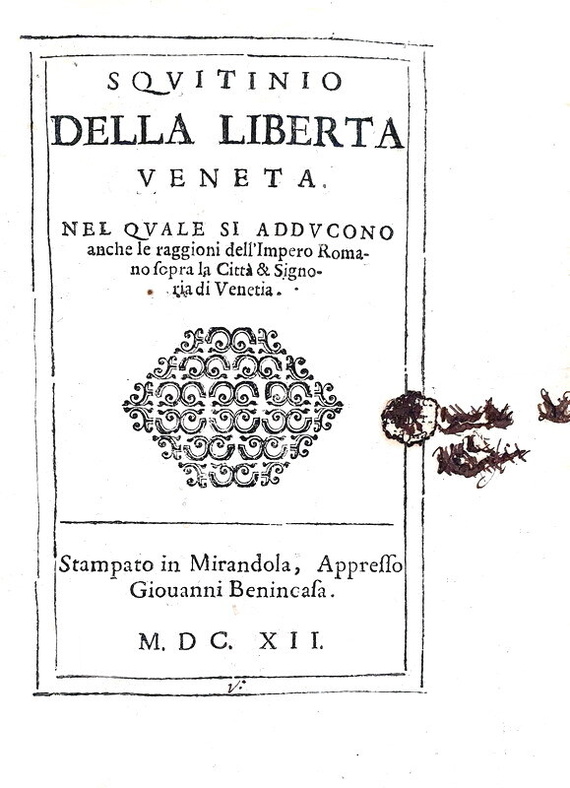 Squitinio della libert� veneta - Mirandola 1612 (rara prima edizione sequestrata dalla Serenessima) Squitinio della libert� veneta - Mirandola 1612 (rara prima edizione sequestrata dalla Serenessima)