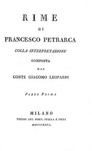 Le Rime di Petrarca con l'interpretazione di Giacomo Leopardi - Milano 1826 (rara prima edizione) Le Rime di Petrarca con l'interpretazione di Giacomo Leopardi - Milano 1826 (rara prima edizione)