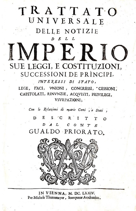 Galeazzo Gualdo Priorato - Trattato universale delle notizie dell'Imperio - 1674 (prima edizione) Galeazzo Gualdo Priorato - Trattato universale delle notizie dell'Imperio - 1674 (prima edizione)