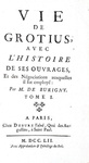 Jean Levesque de Burigny - Vie de Grotius avec l'histoire de ses ouvrages - 1752 (prima edizione) Jean Levesque de Burigny - Vie de Grotius avec l'histoire de ses ouvrages - 1752 (prima edizione)