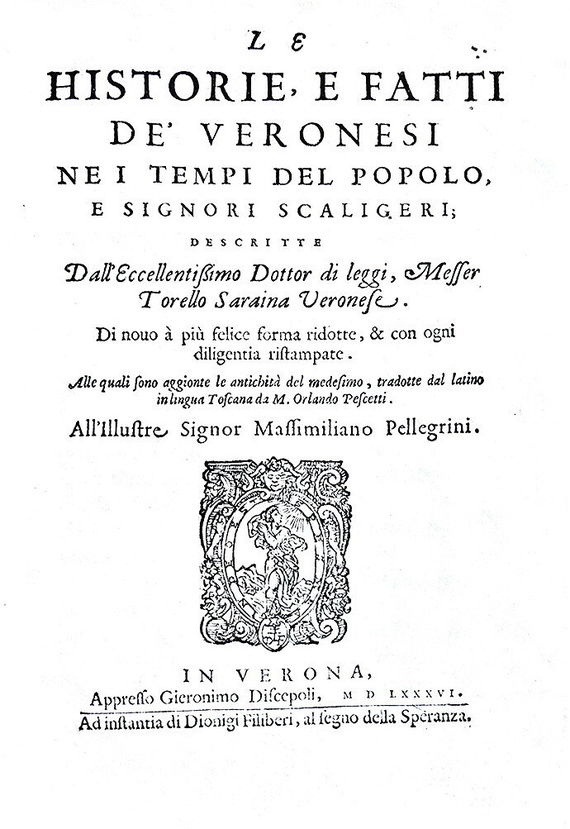 Saraina - Le historie e fatti de' veronesi - Dell'origine et ampiezza della citt� di Verona - 1586